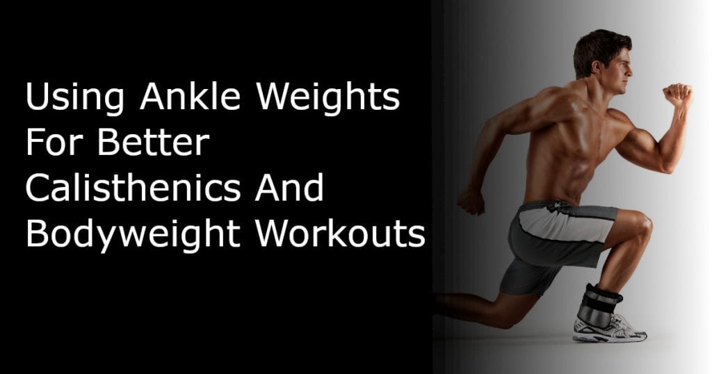 Ankle Weights for Better Workouts