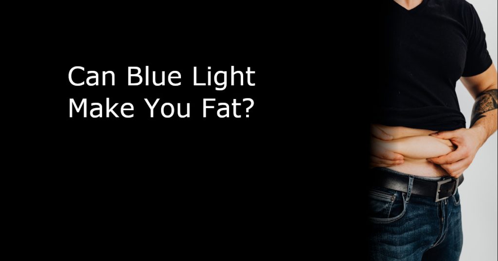 Can Blue Light Make You Fat - Featured Image