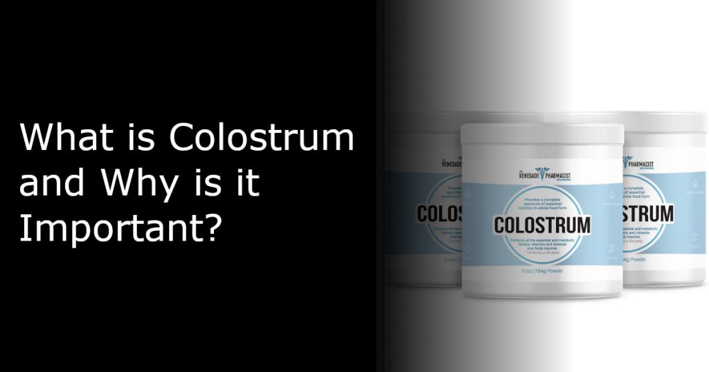 What is Colostrum and Why is it Important?