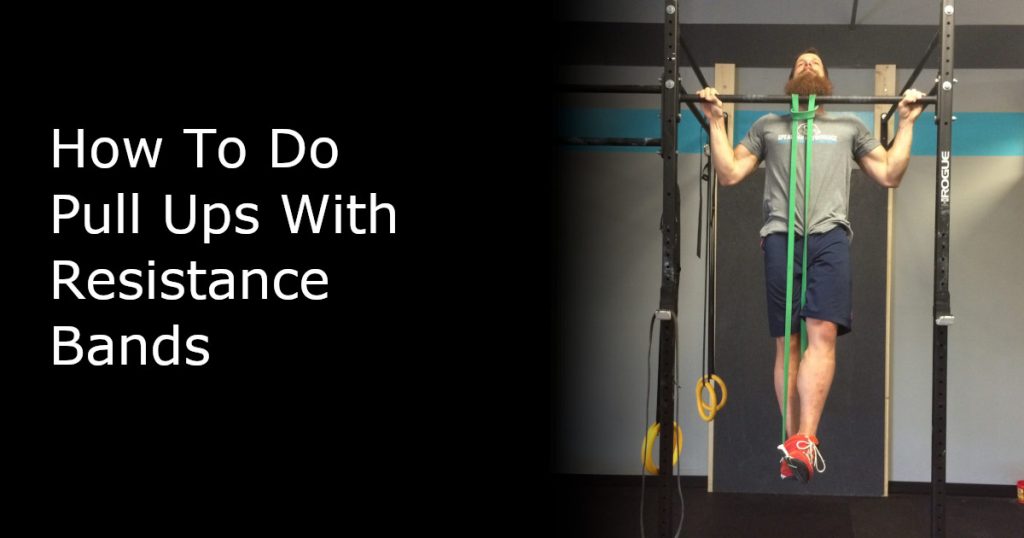 Pull Ups with Resistance Bands - Featured Image